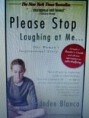 Please Stop Laughing at Me: One Woman's Inspirational True Story